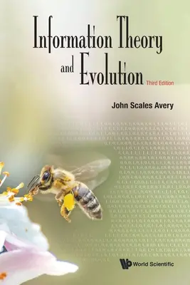 Teoria informacji i ewolucja (wydanie trzecie) - Information Theory and Evolution (Third Edition)