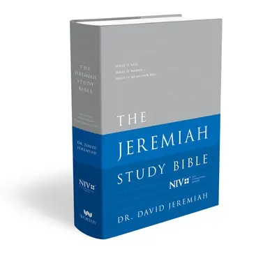 The Jeremiah Study Bible-NIV: Co mówi. Co to znaczy. Co to znaczy dla ciebie. - The Jeremiah Study Bible-NIV: What It Says. What It Means. What It Means for You.