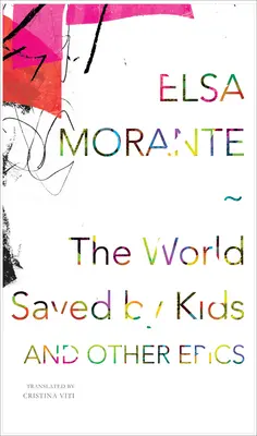 Świat uratowany przez dzieci: I inne eposy - The World Saved by Kids: And Other Epics