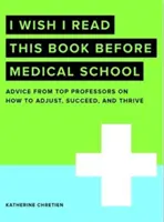 Żałuję, że nie przeczytałem tej książki przed studiami medycznymi - I Wish I Read This Book Before Medical School