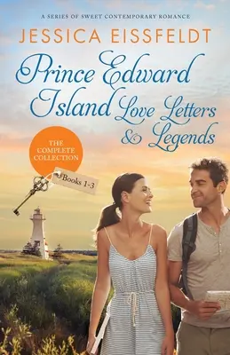 Prince Edward Island Love Letters & Legends: The Complete Collection: seria słodkich współczesnych romansów - Prince Edward Island Love Letters & Legends: The Complete Collection: a series of sweet contemporary romance