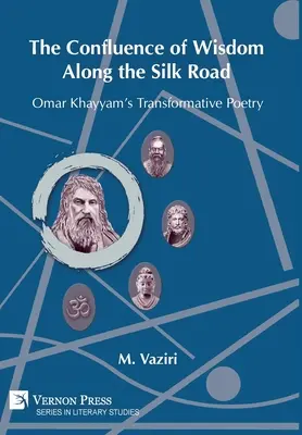 Zbieg mądrości wzdłuż Jedwabnego Szlaku: Transformująca poezja Omara Chajjama - The Confluence of Wisdom Along the Silk Road: Omar Khayyam's Transformative Poetry