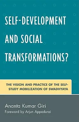 Samorozwój i przemiany społeczne: Wizja i praktyka mobilizacji samokształcenia w Swadhyaya - Self-Development and Social Transformations?: The Vision and Practice of the Self-Study Mobilization of Swadhyaya