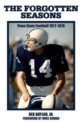 Zapomniane sezony: Penn State Football 1977-1978 - The Forgotten Seasons: Penn State Football 1977-1978