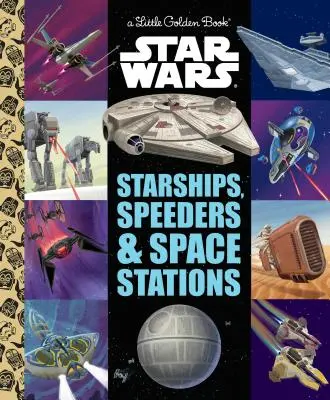 Gwiezdne statki, ścigacze i stacje kosmiczne (Gwiezdne wojny) - Starships, Speeders & Space Stations (Star Wars)