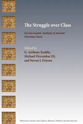 Walka o klasę: Analiza społeczno-ekonomiczna starożytnych tekstów chrześcijańskich - The Struggle over Class: Socioeconomic Analysis of Ancient Christian Texts