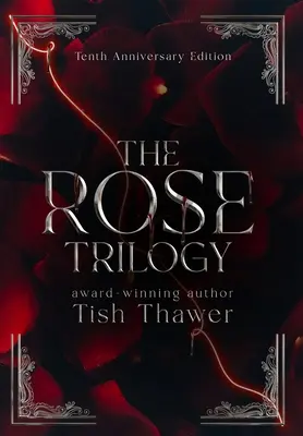 Trylogia różana (wydanie z okazji 10. rocznicy) - The Rose Trilogy (10th Anniversary Edition)
