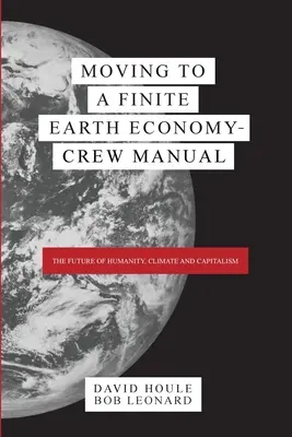 Przejście do gospodarki skończonej Ziemi - Podręcznik załogi - Moving to a Finite Earth Economy - Crew Manual