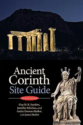 Starożytny Korynt: Przewodnik po mieście (wyd. 7) - Ancient Corinth: Site Guide (7th Ed.)