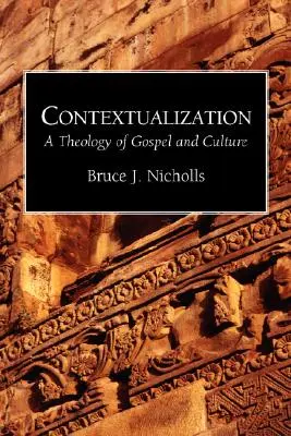Kontekstualizacja: Teologia ewangelii i kultury - Contextualization: A Theology of Gospel and Culture