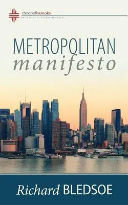 Manifest metropolitalny: O byciu doradcą króla w pluralistycznym imperium - Metropolitan Manifesto: On Being the Counselor to the King in a Pluralistic Empire