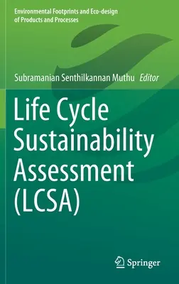 Ocena zrównoważonego rozwoju w cyklu życia (Lcsa) - Life Cycle Sustainability Assessment (Lcsa)