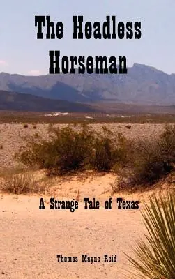 Jeździec bez głowy: Dziwna opowieść z Teksasu - The Headless Horseman: A Strange Tale of Texas