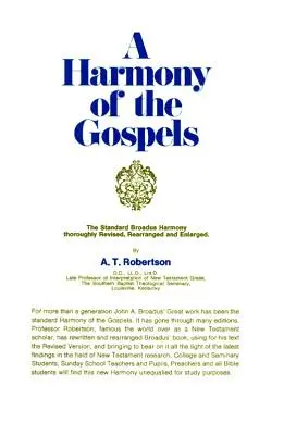 Harmonia Ewangelii: Na podstawie Harmonii Broadusa w poprawionej wersji - A Harmony of the Gospels: Based on the Broadus Harmony in the Revised Version