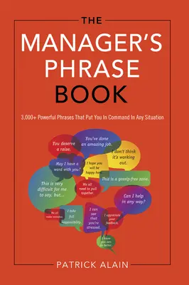 The Manager's Phrase Book: Ponad 3000 skutecznych zwrotów, które pozwolą ci dowodzić w każdej sytuacji - The Manager's Phrase Book: 3,000+ Powerful Phrases That Put You in Command in Any Situation