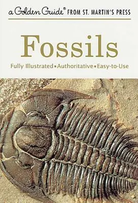 Skamieniałości: W pełni ilustrowany, wiarygodny i łatwy w użyciu przewodnik - Fossils: A Fully Illustrated, Authoritative and Easy-To-Use Guide