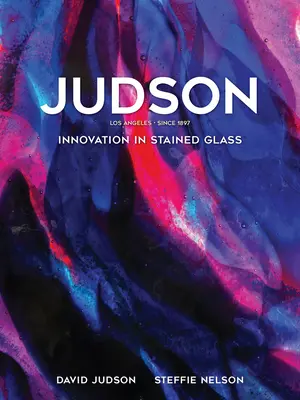 Judson: Innowacja w witrażach - Judson: Innovation in Stained Glass