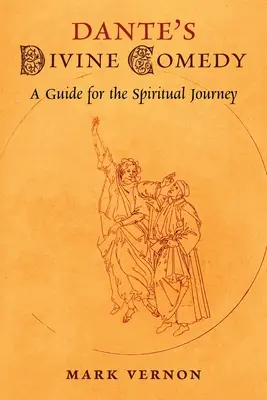 Boska komedia Dantego: Przewodnik dla duchowej podróży - Dante's Divine Comedy: A Guide for the Spiritual Journey