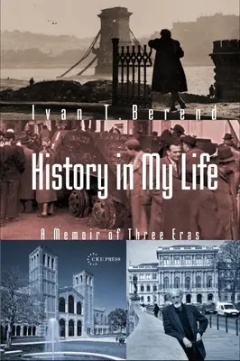 Historia w moim życiu: Pamiętnik z trzech epok - History in My Life: A Memoir of Three Eras