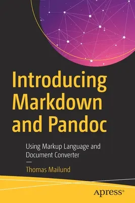 Wprowadzenie do Markdown i Pandoc: Korzystanie z języka znaczników i konwertera dokumentów - Introducing Markdown and Pandoc: Using Markup Language and Document Converter