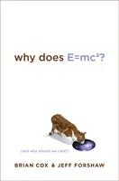 Dlaczego E=mc2? - (I dlaczego powinno nas to obchodzić?) - Why Does E=mc2? - (And Why Should We Care?)