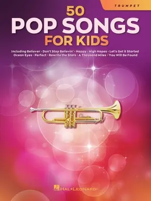 50 piosenek pop dla dzieci na trąbkę: Na trąbkę - 50 Pop Songs for Kids for Trumpet: For Trumpet