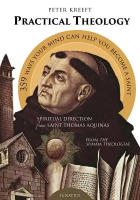 Teologia praktyczna: Kierownictwo duchowe od św. Tomasza z Akwinu - Practical Theology: Spiritual Direction from St. Thomas Aquinas