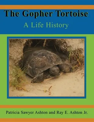 The Gopher Tortoise: Historia życia - The Gopher Tortoise: A Life History