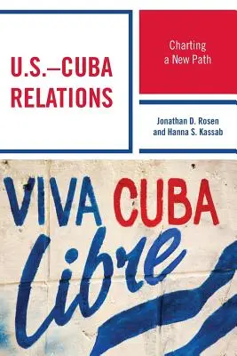 Stosunki USA-Kuba: Wytyczanie nowej drogi - U.S.-Cuba Relations: Charting a New Path