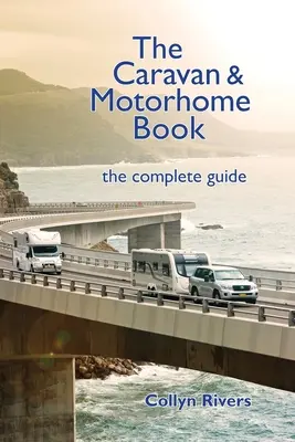 The Caravan & Motorhome Book: Kompletny przewodnik - The Caravan & Motorhome Book: The Complete Guide