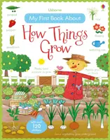 Moja pierwsza książka o tym, jak rosną rzeczy - My First Book About How Things Grow