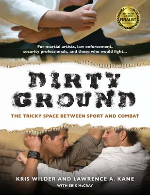 Dirty Ground: Trudna przestrzeń między sportem a walką - Dirty Ground: The Tricky Space Between Sport and Combat