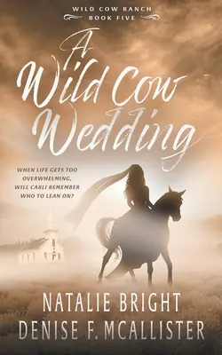 Ślub dzikiej krowy: Chrześcijańska seria współczesnych romansów zachodnich - Wild Cow Wedding: A Christian Contemporary Western Romance Series