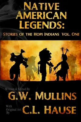 Legendy rdzennych Amerykanów: Opowieści Indian Hopi, tom pierwszy - Native American Legends: Stories Of The Hopi Indians Vol. One