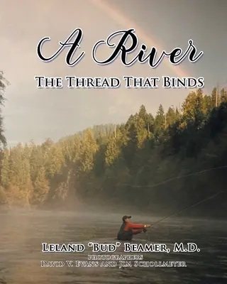 Rzeka: Nić, która łączy - A River: The Thread That Binds