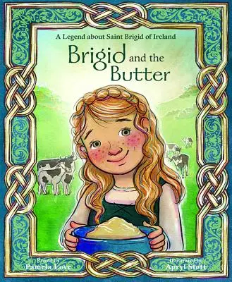 Brygida i masło: Legenda o św. - Brigid and the Butter: A Legend about St