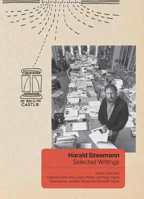 Harald Szeemann: Wybrane pisma - Harald Szeemann: Selected Writings