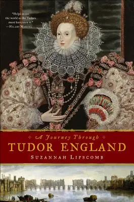 Podróż przez Anglię Tudorów - A Journey Through Tudor England