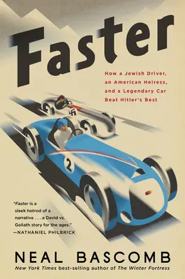 Szybciej: Jak żydowski kierowca, amerykańska dziedziczka i legendarny samochód pokonali najlepszego Hitlera - Faster: How a Jewish Driver, an American Heiress, and a Legendary Car Beat Hitler's Best