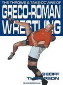 Rzuty i obalenia w zapasach grecko-rzymskich - Throws and Takedowns of Greco-roman Wrestling