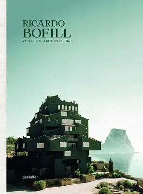 Ricardo Bofill: Wizje architektury - Ricardo Bofill: Visions of Architecture