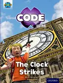 Project X CODE Extra: Purple Book Band, Oxford Level 8: Cuda świata: Zegar uderza - Project X CODE Extra: Purple Book Band, Oxford Level 8: Wonders of the World: The Clock Strikes