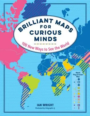 Brilliant Maps for Curious Minds: 100 nowych sposobów patrzenia na świat - Brilliant Maps for Curious Minds: 100 New Ways to See the World