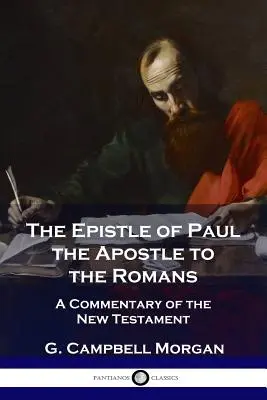 List Pawła Apostoła do Rzymian: Komentarz do Nowego Testamentu - The Epistle of Paul the Apostle to the Romans: A Commentary of the New Testament