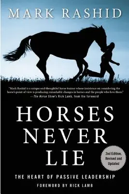 Konie nigdy nie kłamią: Serce pasywnego przywództwa - Horses Never Lie: The Heart of Passive Leadership