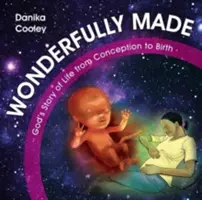 Cudownie stworzone: Boża historia życia od poczęcia do narodzin - Wonderfully Made: God's Story of Life from Conception to Birth