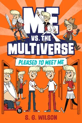 Ja kontra Multiwersum: Miło było mnie poznać - Me vs. the Multiverse: Pleased to Meet Me