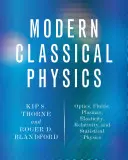 Współczesna fizyka klasyczna: Optyka, płyny, plazma, sprężystość, teoria względności i fizyka statystyczna - Modern Classical Physics: Optics, Fluids, Plasmas, Elasticity, Relativity, and Statistical Physics