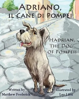 Adriano, Il Cane Di Pompei - Hadrian, pies z Pompejów - Adriano, Il Cane Di Pompei - Hadrian, the Dog of Pompeii