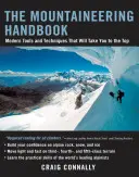 Podręcznik alpinizmu: Nowoczesne narzędzia i techniki, które zaprowadzą cię na szczyt - The Mountaineering Handbook: Modern Tools and Techniques That Will Take You to the Top